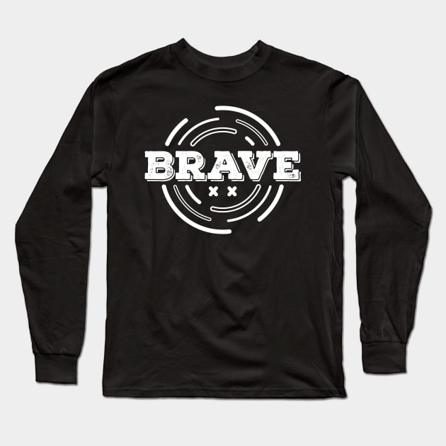 BRAVE Long Sleeve T-Shirt by VecTikSam